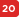 20