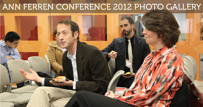 Ann Ferren Conference 2012 Photo Gallery