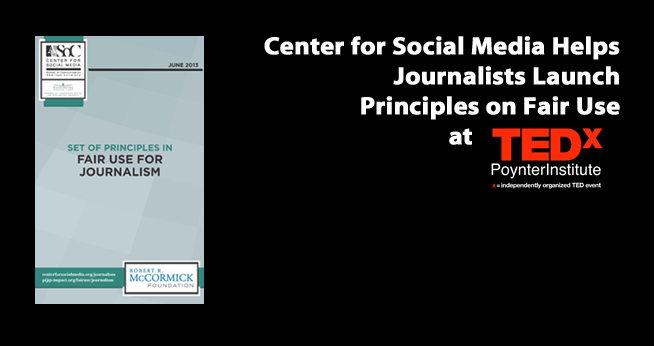 Center for Social Media releases Principles in Fair Use for Journalism.