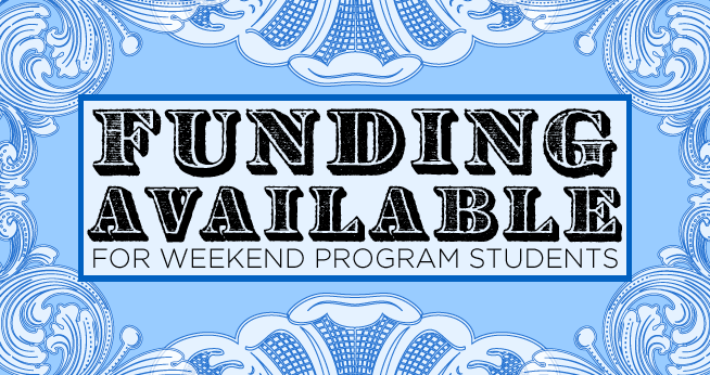 Funding available for Weekend MA Programs