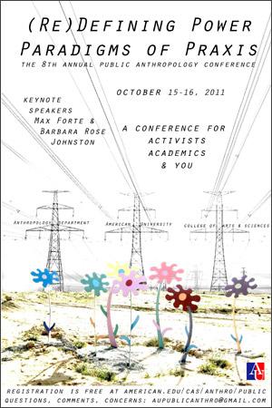 (Re)Defining Power: Paradigms of Praxis,<br />The 8th Annual Public Anthropology Conference