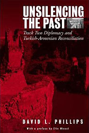 Cover of "Unsilencing the Past: Track Two Diplomacy & Turkish-Armenian Reconciliation"