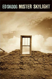 Ed Skoog, Mister Skylight)