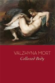 Valzhyna Mort, Collected Body