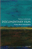Documentary Film: A Very Short Introduction (Oxford University Press, 2007)