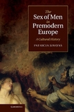 Patricia Simons, The Sex of Men in Premodern Europe: A Cultural History (Cambridge UP)