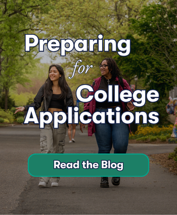 Preparing for College Applications. Read the Blog.