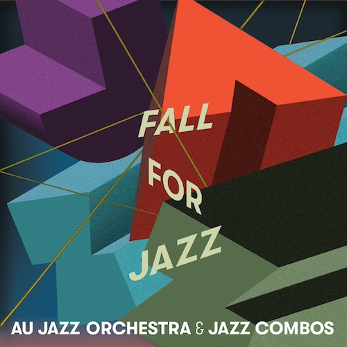 Fall for Jazz AU Jazz Orchestra & Jazz Combos