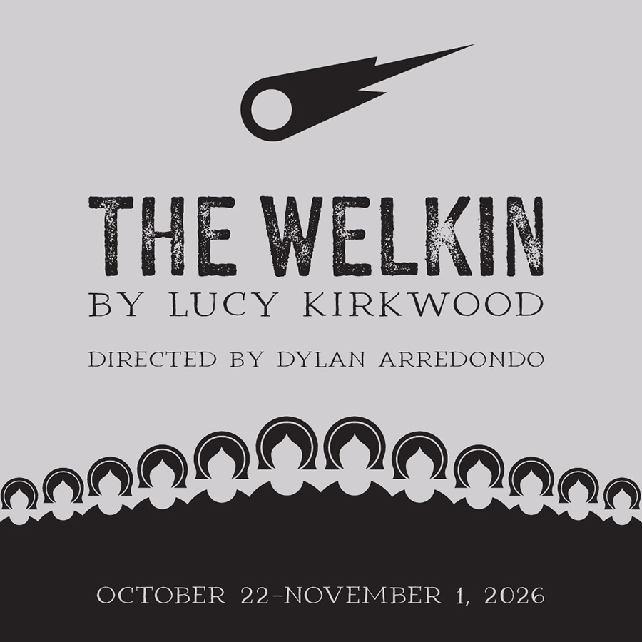 The Welkin by Lucy Kirkwood Directed by Dylan Arredondo October 22 through November 1, 2026
