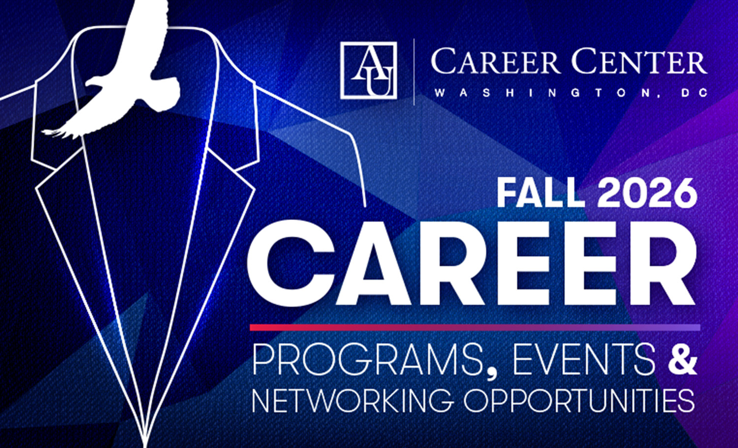 The graphic features the AU Career Center logo, a white eagle and suit illustration, and large text reading “Fall 2026 Career Programs, Events & Networking Opportunities” on a blue and purple geometric background.