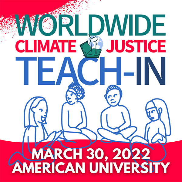 March 30, 2022: World-Wide Climate Justice Teach-In