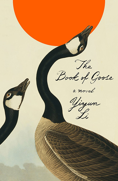 The Book of Goose: A novel by Yiyun Li