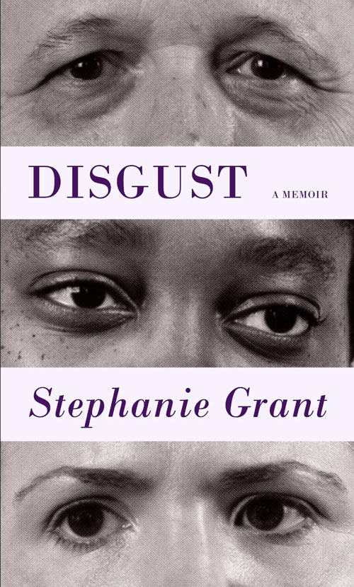 Disgust, a Memoir