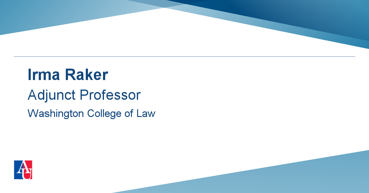 Judge Irma Raker Profile Irma Raker | American University, Washington, DC