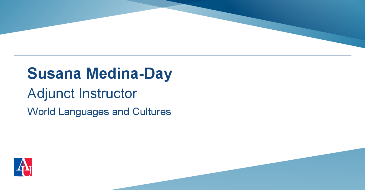 Faculty Profile Susana Medina Day American University, Washington, DC