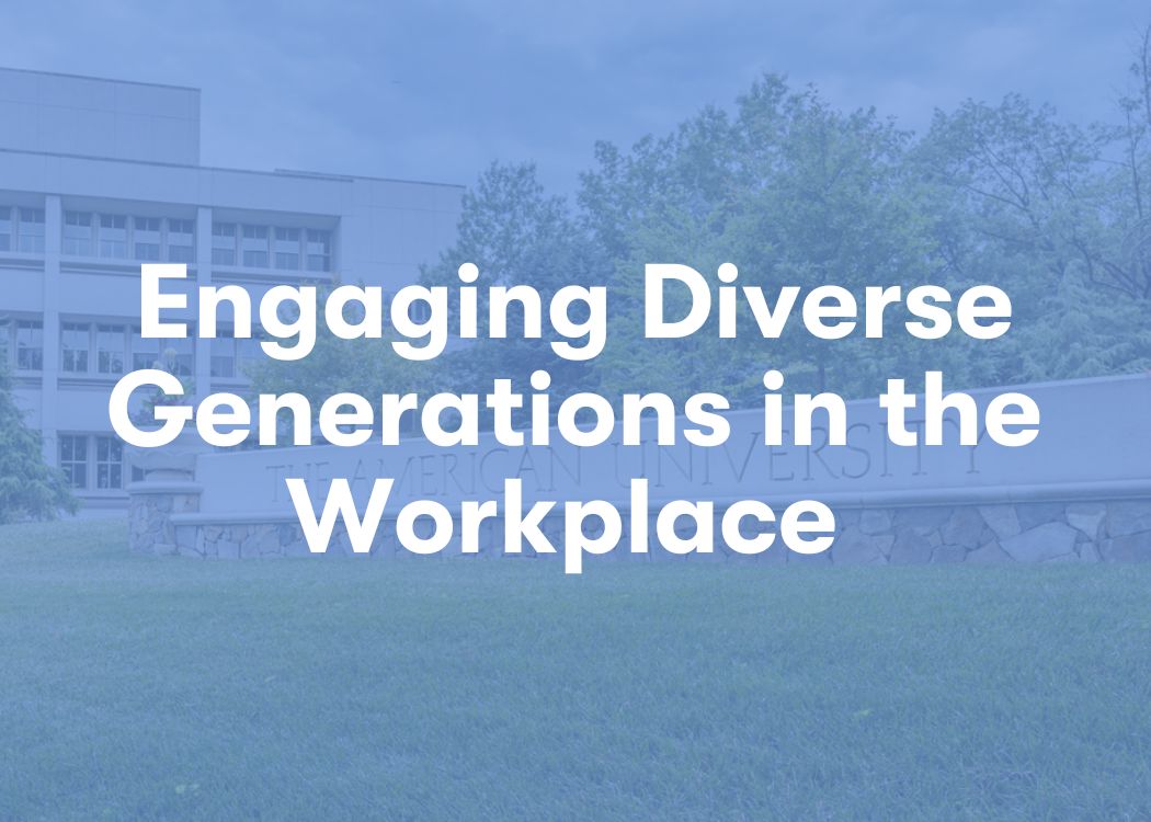 Engaging Diverse Generations in the Workplace