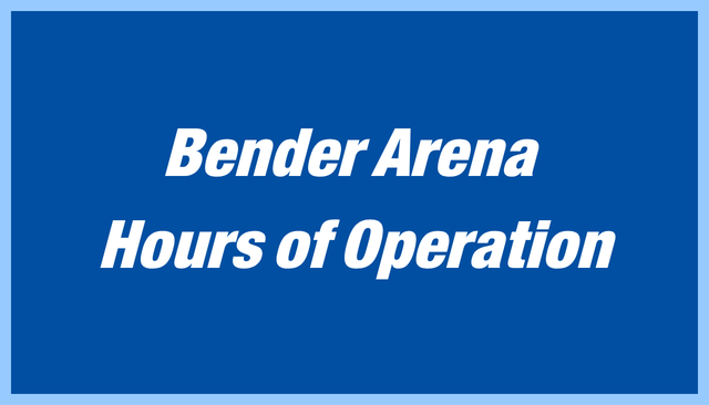 Bender Arena Hours of Operation Graphic. Click button below to be taken to the online calendar.