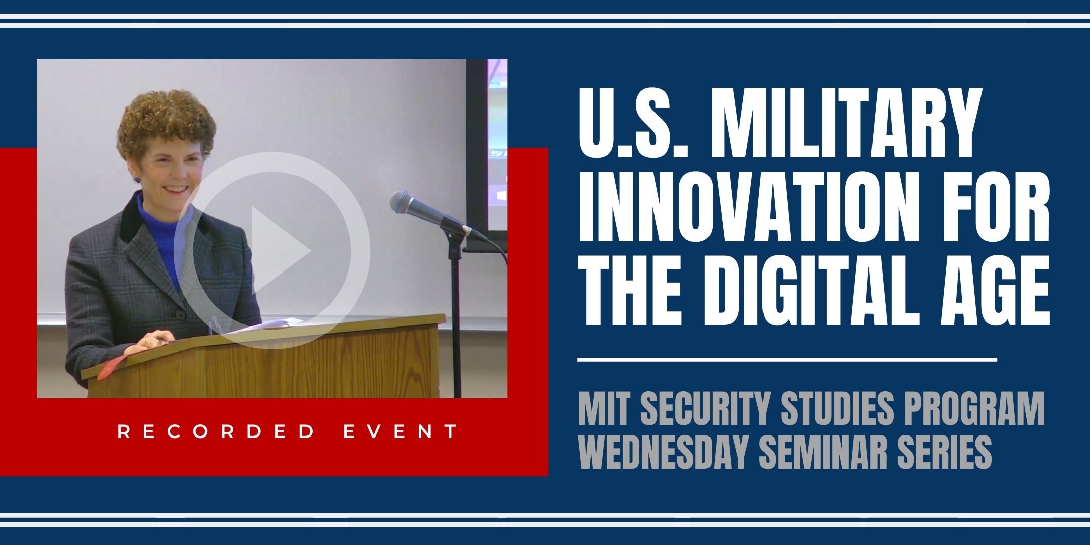 Title slide for U.S. Military Innovation for the Digital Age lecture by Audrey Kurth Cronin