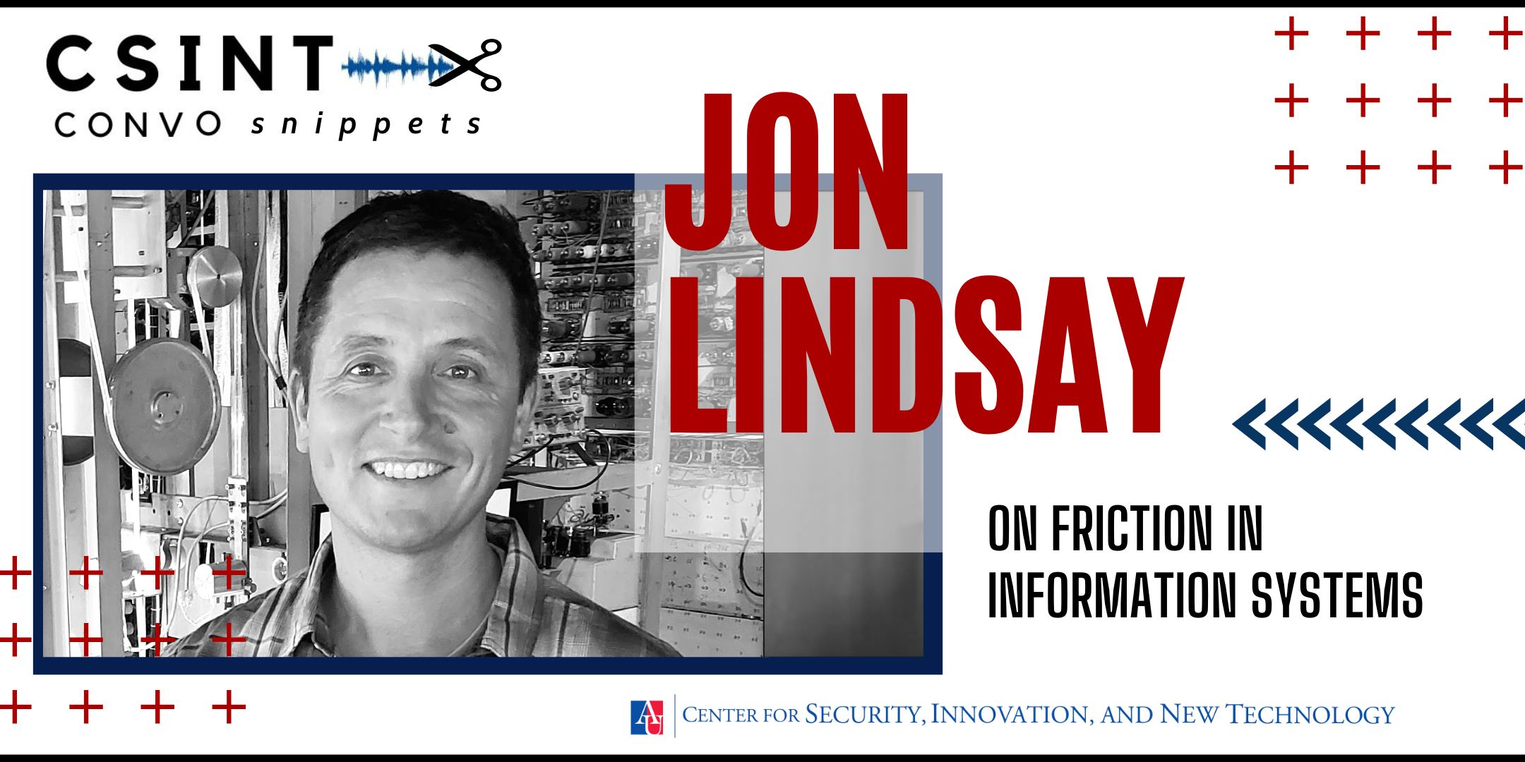 Title slide for CSINT Convo Snippets - Jon Lindsay on on Friction in Information Systems