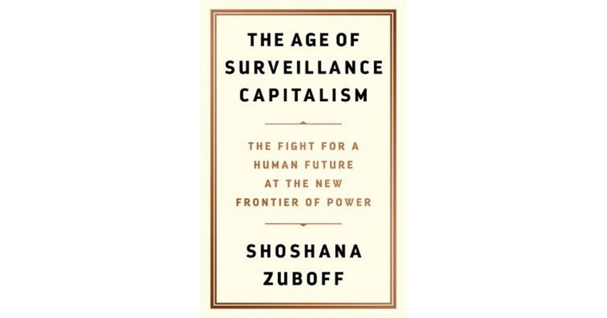 the age of surveillance capitalism goodreads the age of surveillance capitalism goodreads