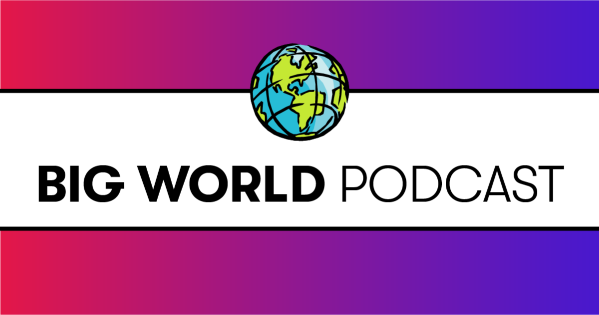 Big World podcast