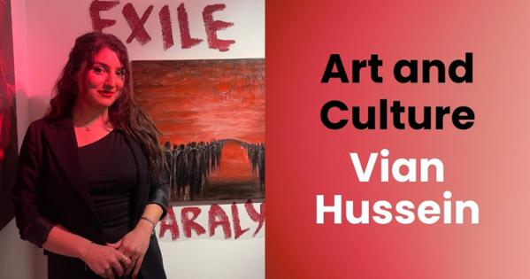 Photo of Vian Hussein and text that says "Art and Culture: Vian Hussein"