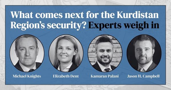 Poster that says " What comes next for the Kurdistan Region’s security? Experts weigh in, Michael Knights, Elizabeth Dent, Kamaran Palani, Jason H. Campbell"