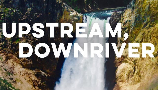 Upstream Downriver Poster