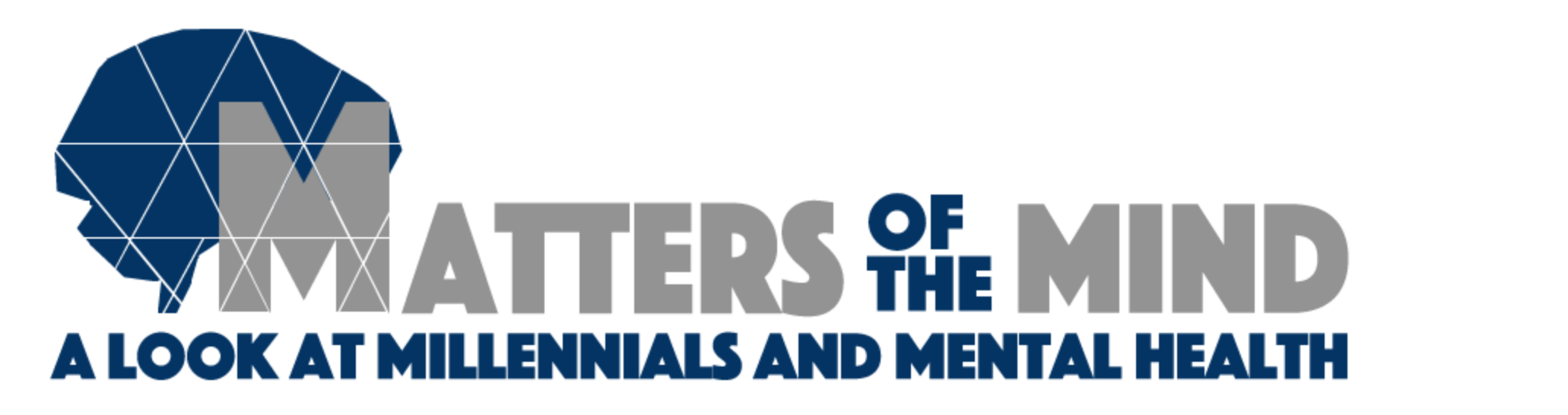 Matters of the Mind: A Look at Millennials and Mental Health Matters of the Mind: A Look at Millennials and Mental Health