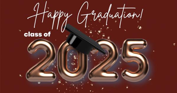 Happy Graduation Class of 2025!