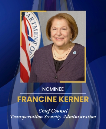 Francine Kerner, Chief Counsel Transportation Security Administration