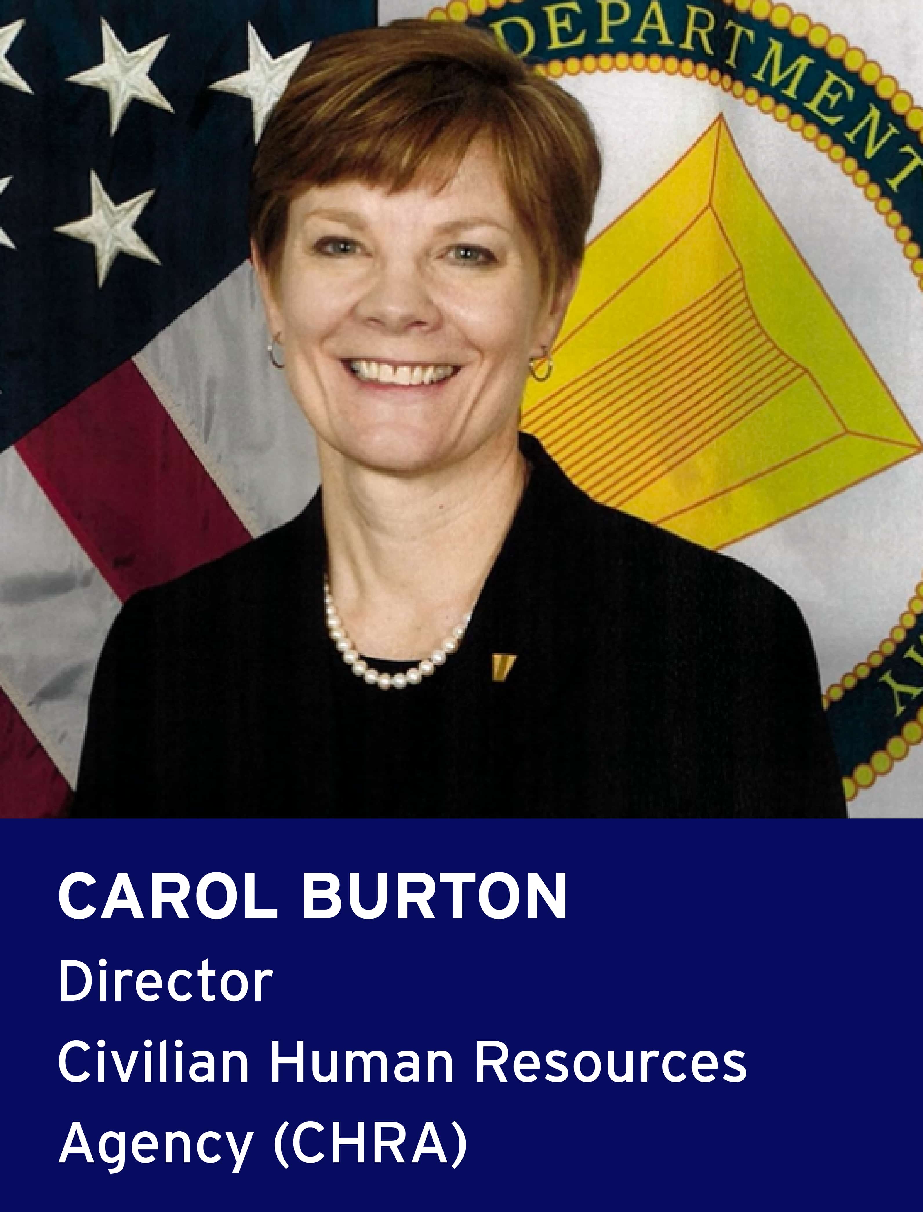 Carol Burton. Director of Civilian Human Resources Agency