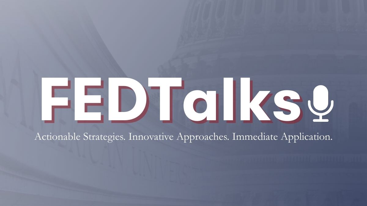 FEDTalks. Actionable strategies. Innovative approaches. Immediate application.