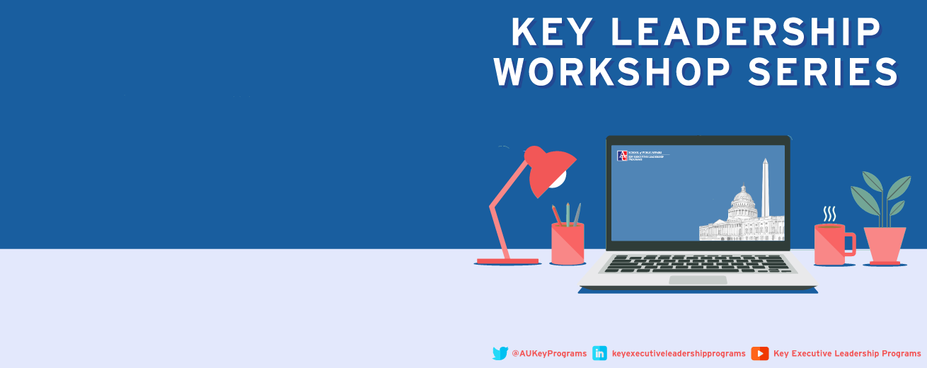 Key Leadership Workshop Series with home office icons - Follow us on Twitter: @AUKeyPrograms, LinkedIn: keyexecutiveleadershipprograms and YouTube: Key Executive Leadership Programs