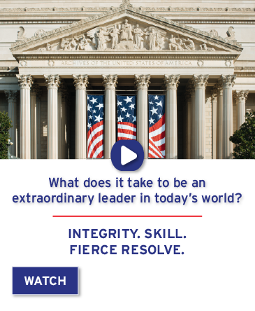 What does it take to be an extraordinary leader in today's world? Integrity. Skill. Fierce Resolve.  Watch video here for more information.