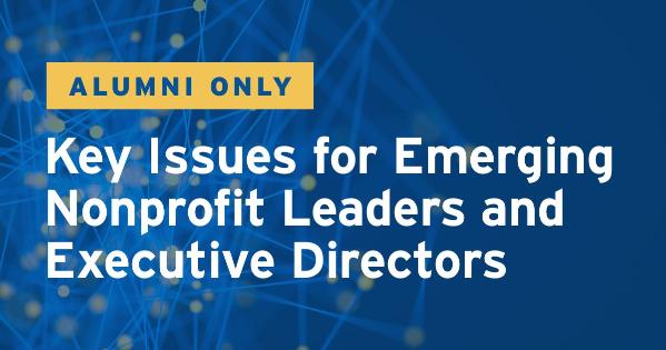 Key Issues for Emerging Nonprofit Leaders and Executive Directors