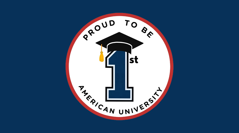 Proud to be first, American University