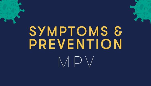MPV Symptoms and Prevention