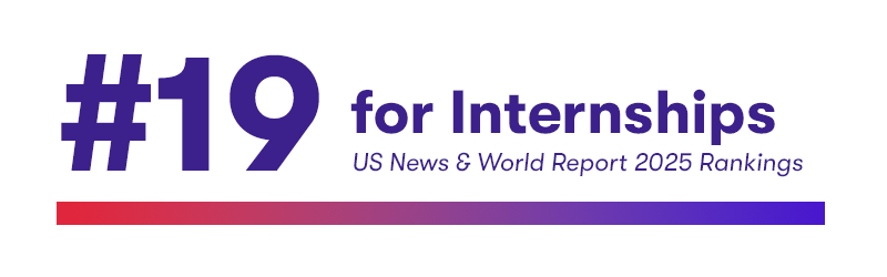 #19 for Internships, US News and World Report 2025